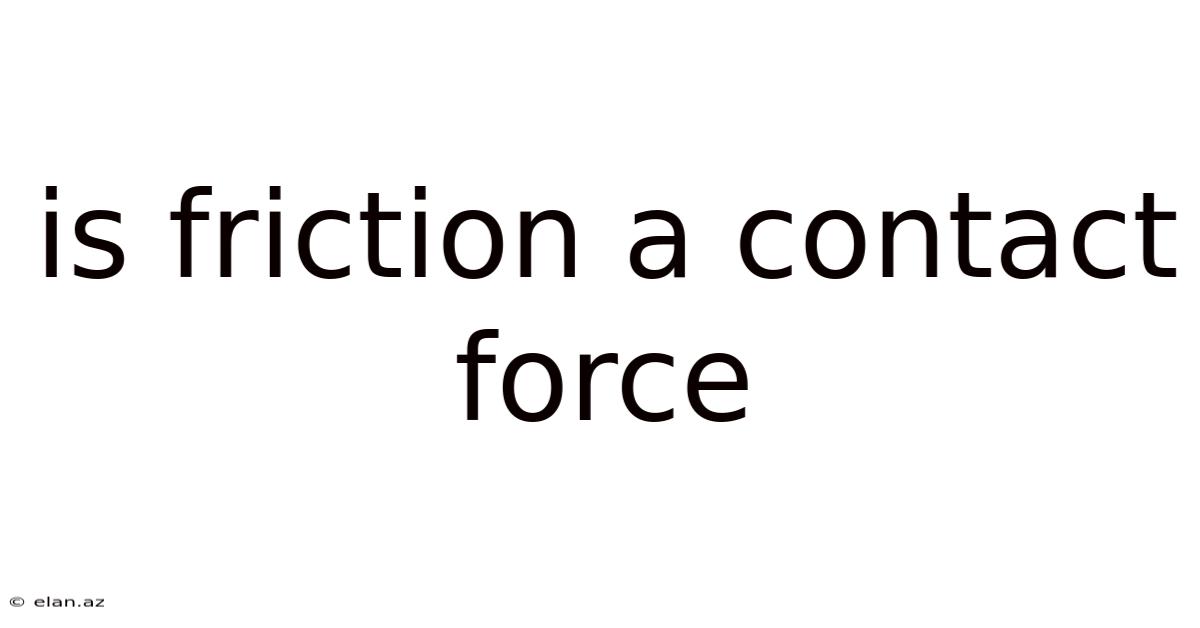Is Friction A Contact Force