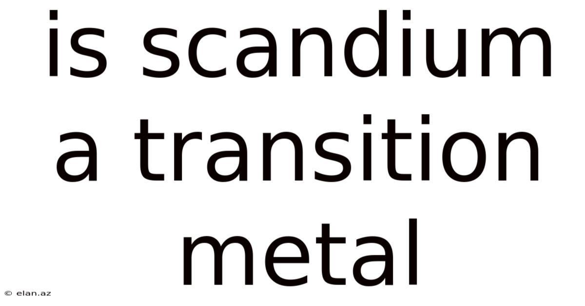 Is Scandium A Transition Metal