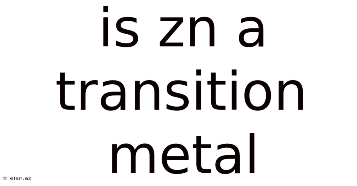 Is Zn A Transition Metal