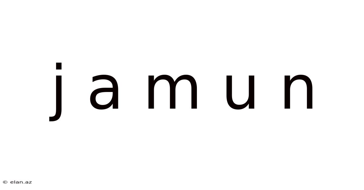 J A M U N