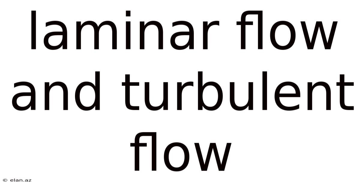 Laminar Flow And Turbulent Flow