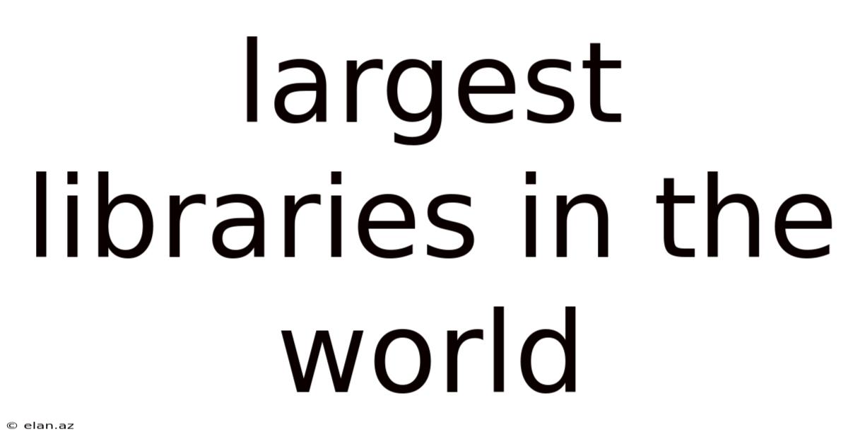 Largest Libraries In The World