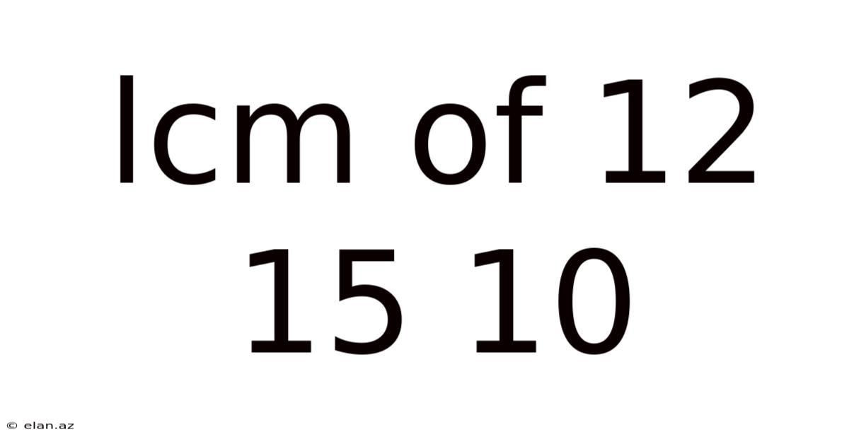 Lcm Of 12 15 10