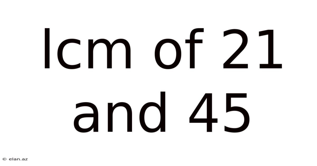 Lcm Of 21 And 45