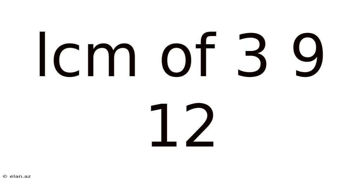 Lcm Of 3 9 12