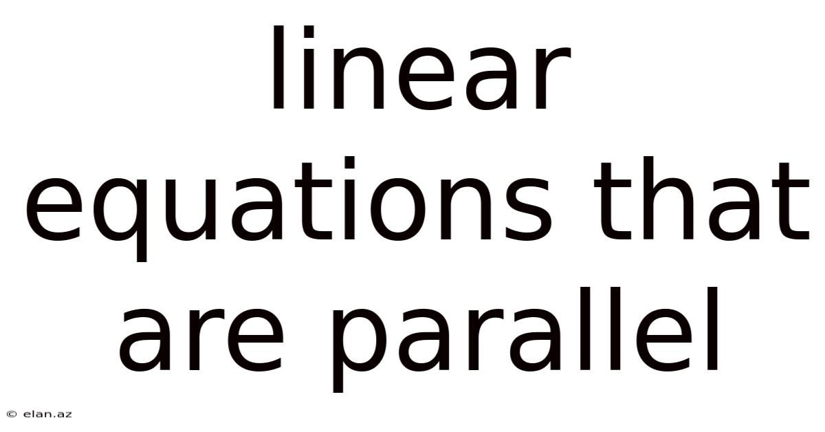 Linear Equations That Are Parallel