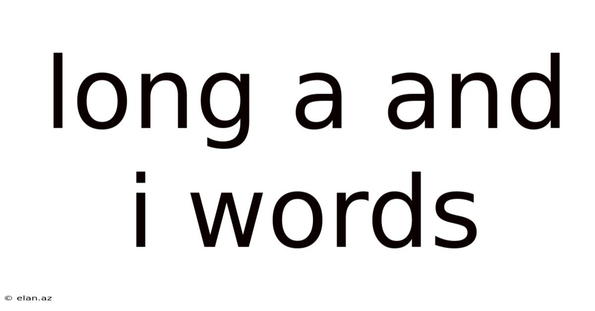 Long A And I Words