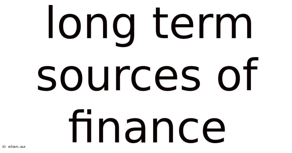 Long Term Sources Of Finance
