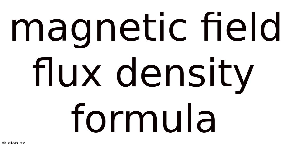 Magnetic Field Flux Density Formula