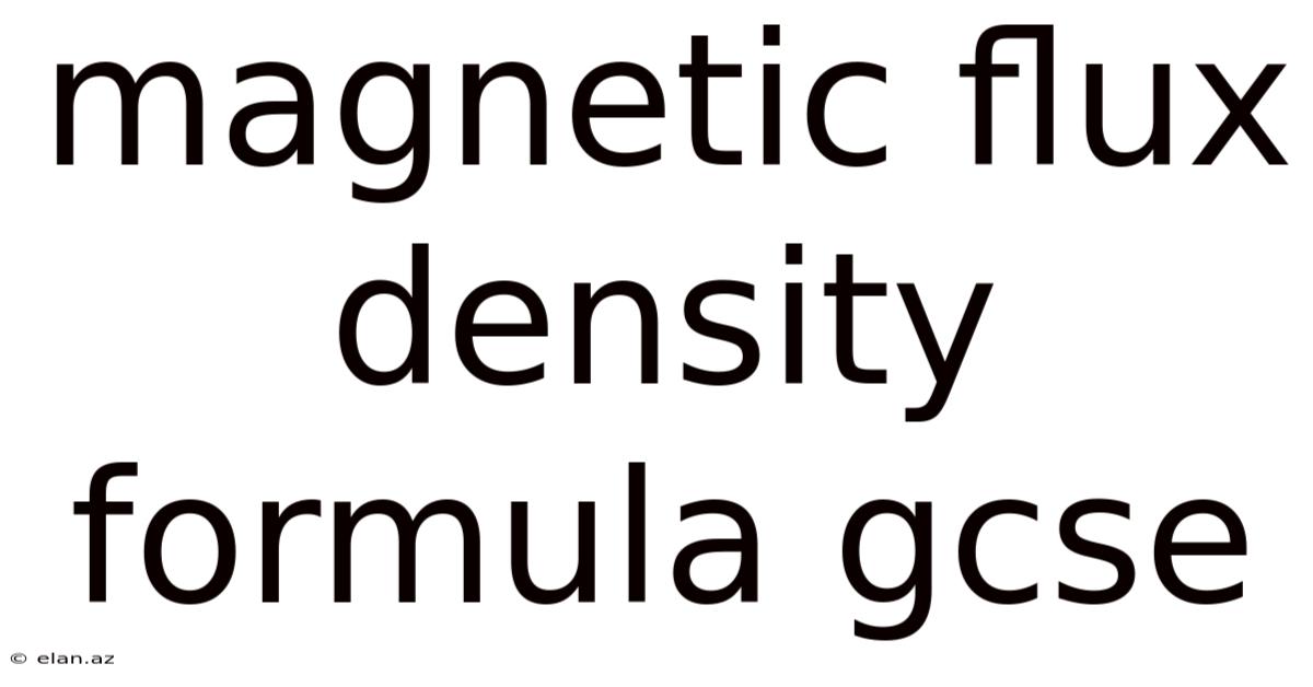 Magnetic Flux Density Formula Gcse