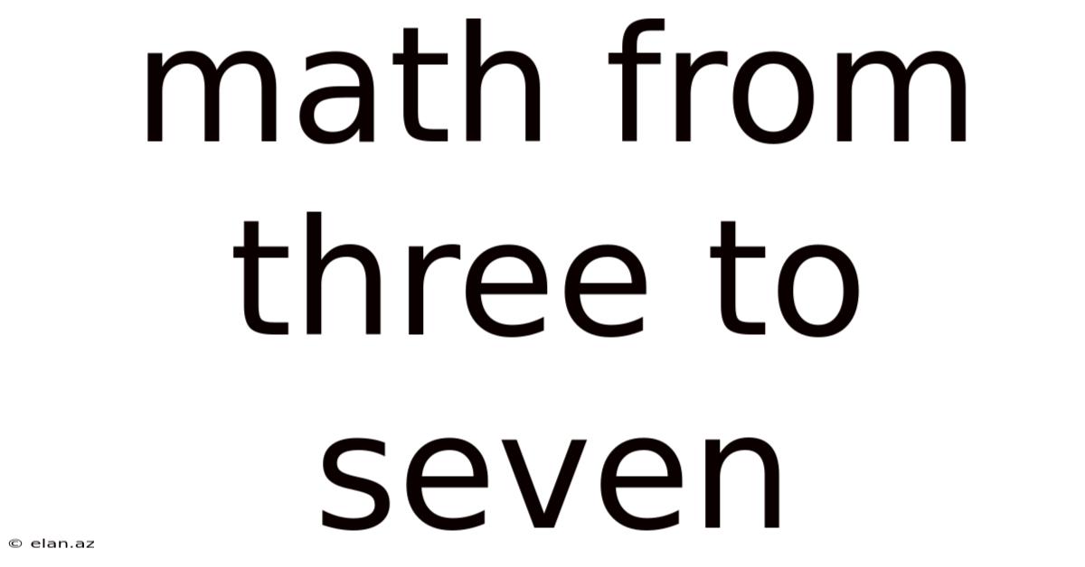 Math From Three To Seven