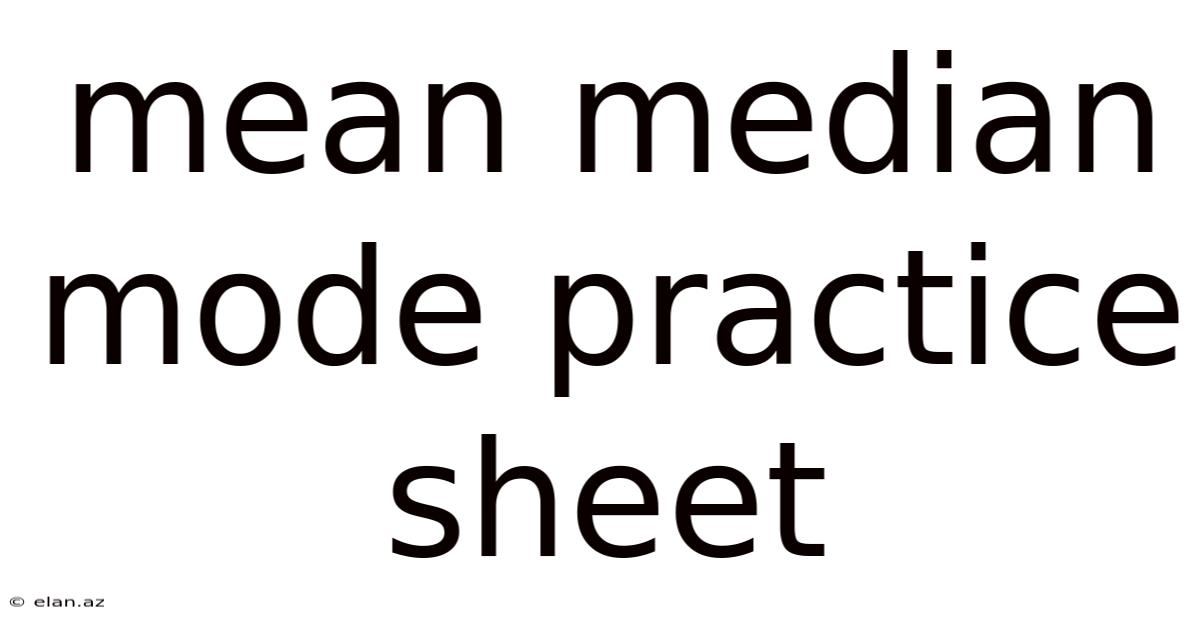Mean Median Mode Practice Sheet