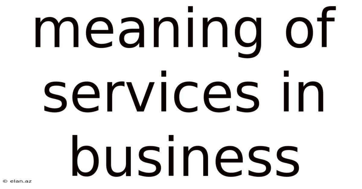 Meaning Of Services In Business