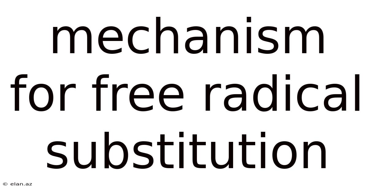 Mechanism For Free Radical Substitution