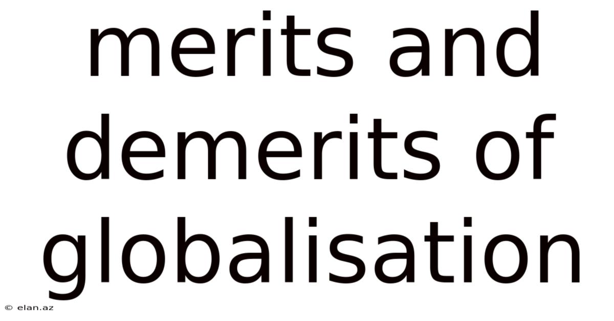 Merits And Demerits Of Globalisation
