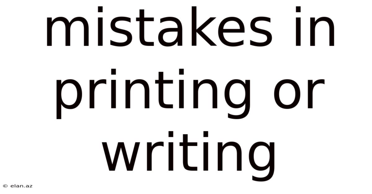 Mistakes In Printing Or Writing