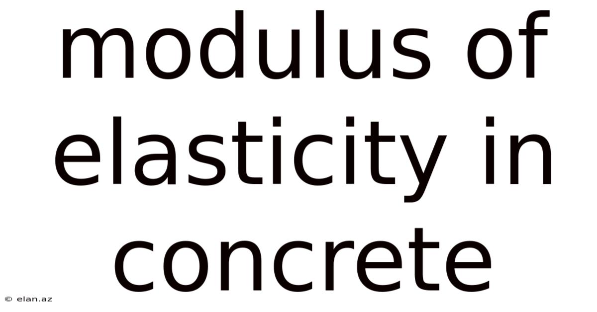Modulus Of Elasticity In Concrete