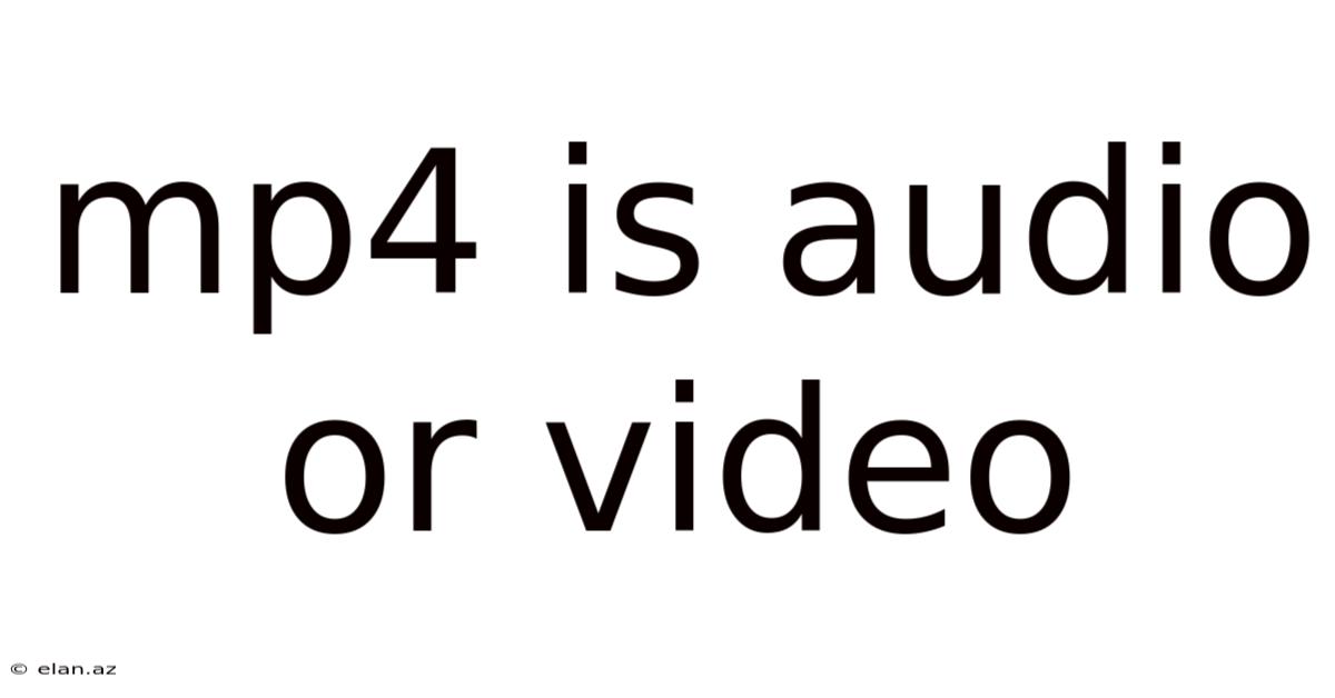 Mp4 Is Audio Or Video