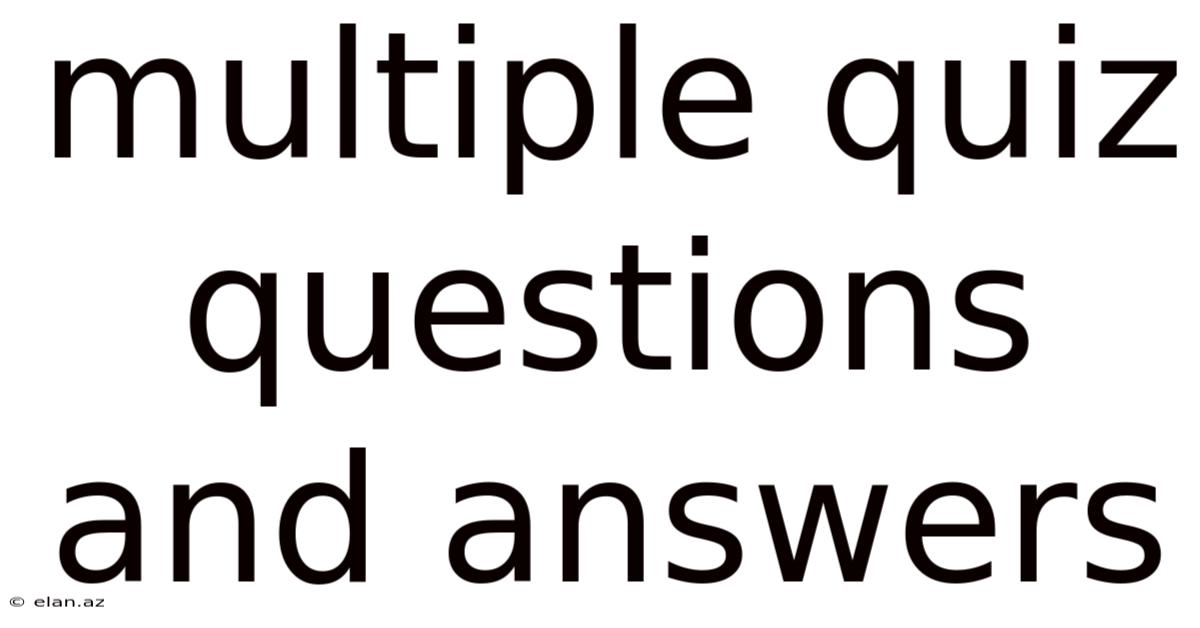 Multiple Quiz Questions And Answers