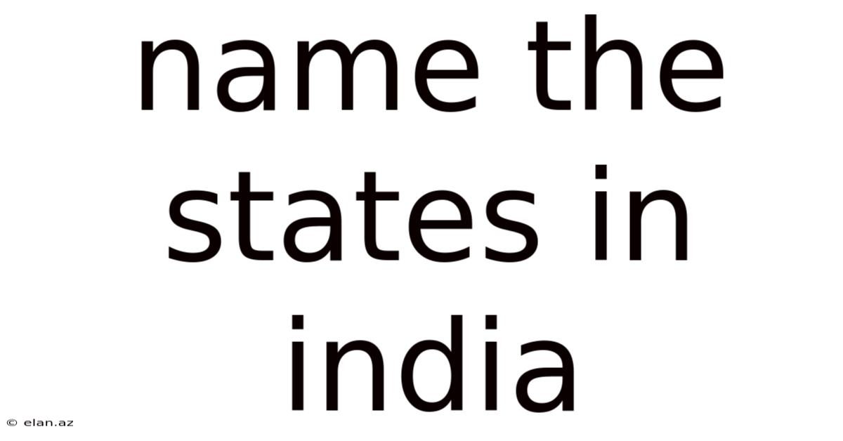 Name The States In India