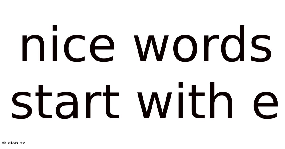 Nice Words Start With E