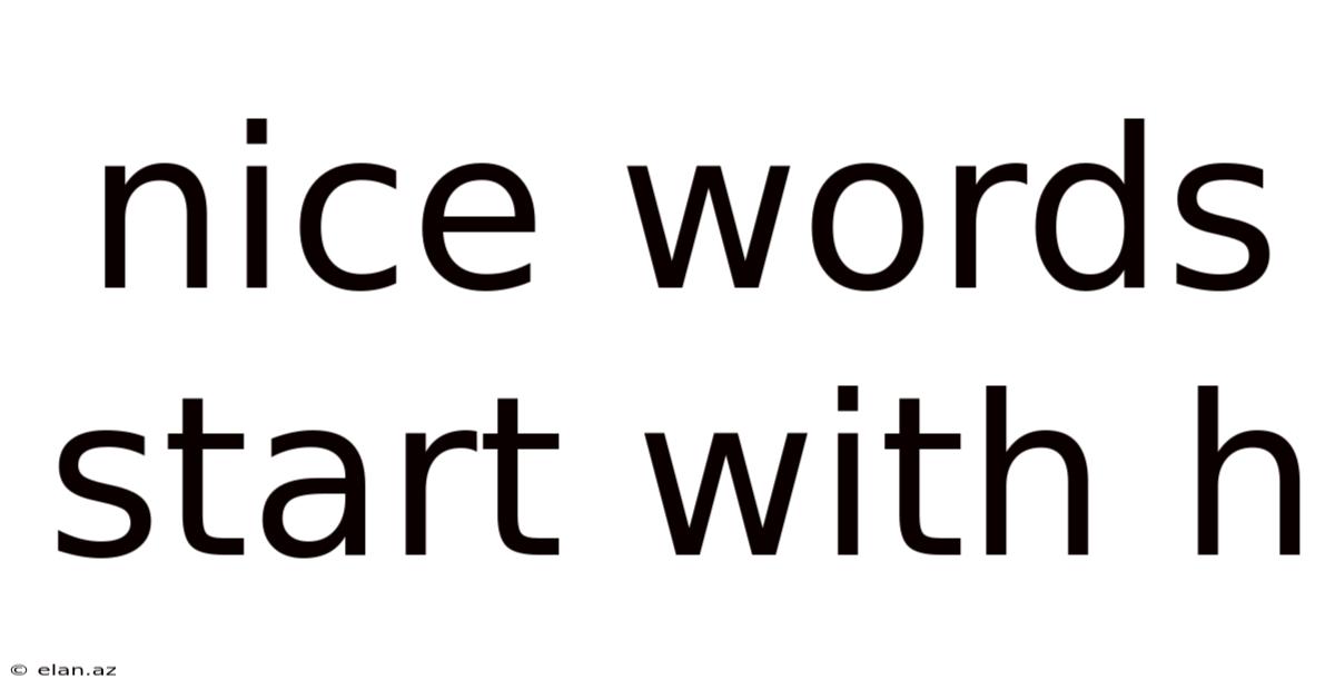 Nice Words Start With H