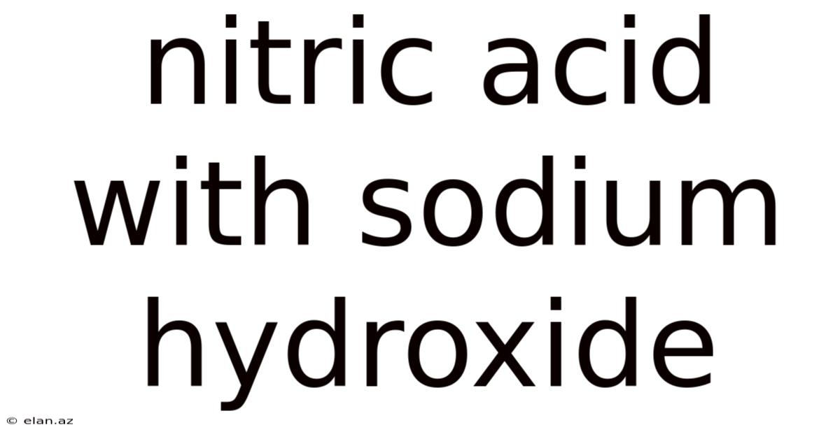 Nitric Acid With Sodium Hydroxide