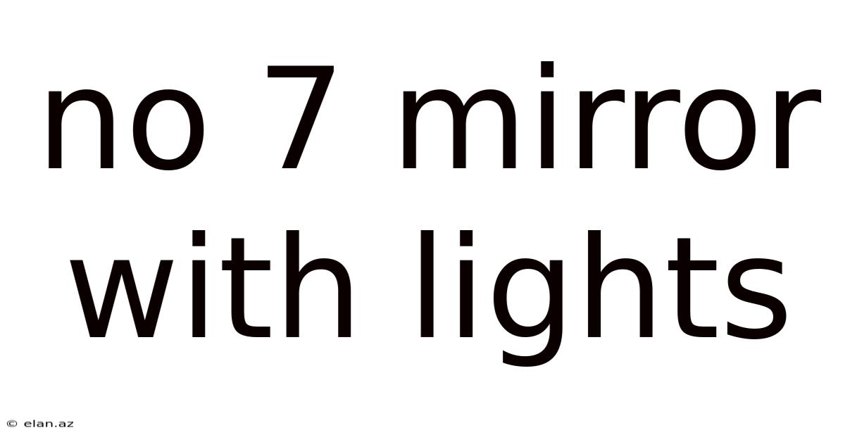 No 7 Mirror With Lights
