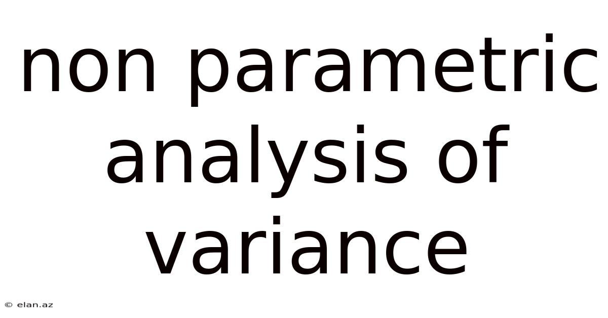 Non Parametric Analysis Of Variance