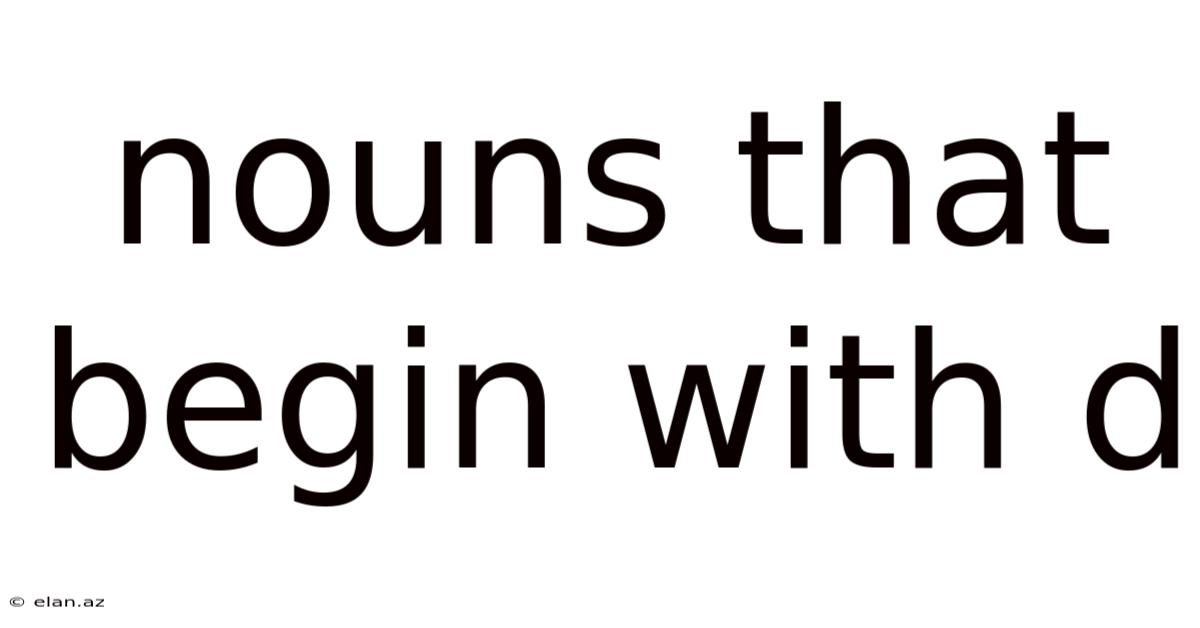 Nouns That Begin With D
