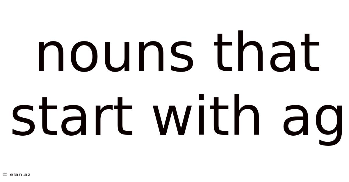 Nouns That Start With Ag
