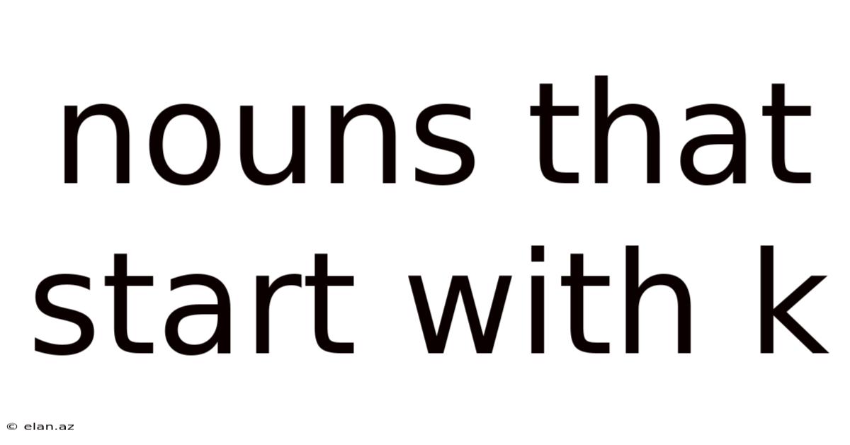 Nouns That Start With K