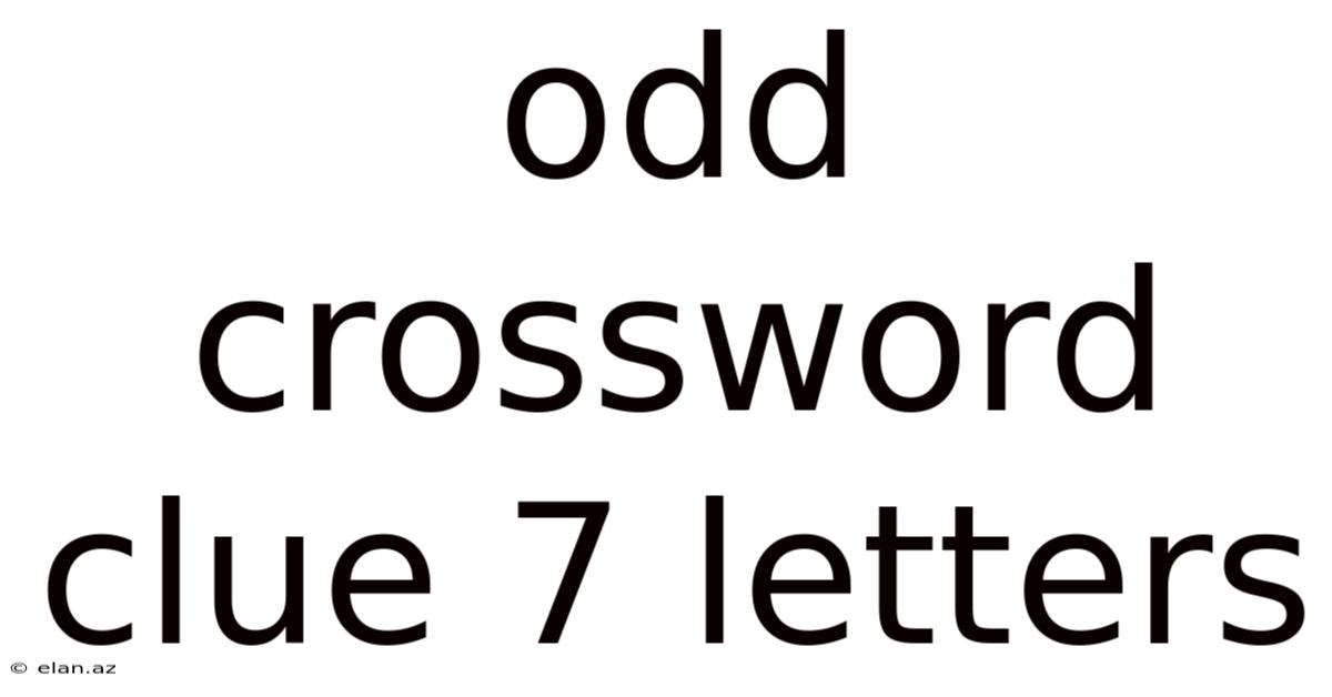 Odd Crossword Clue 7 Letters