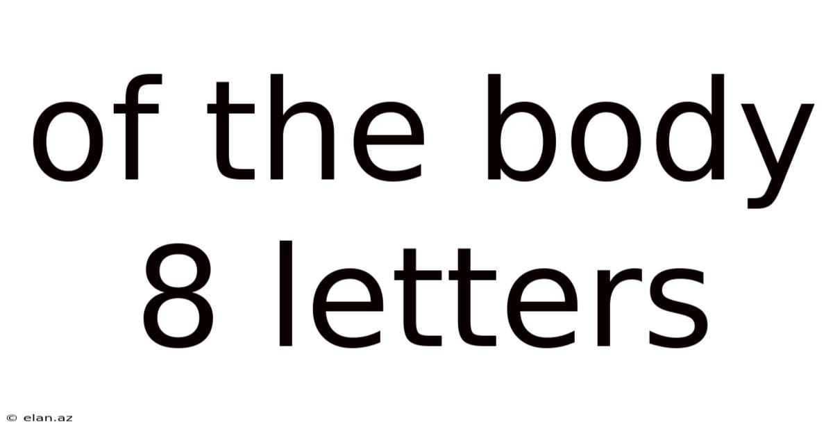 Of The Body 8 Letters