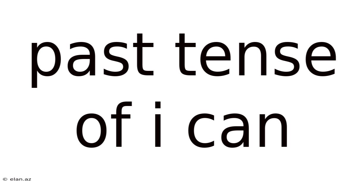 Past Tense Of I Can