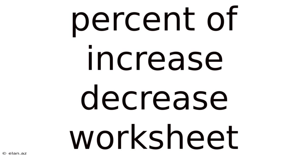 Percent Of Increase Decrease Worksheet