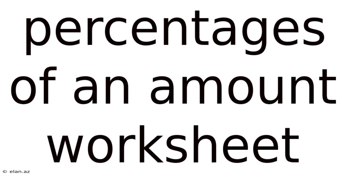 Percentages Of An Amount Worksheet