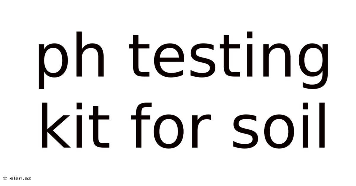 Ph Testing Kit For Soil