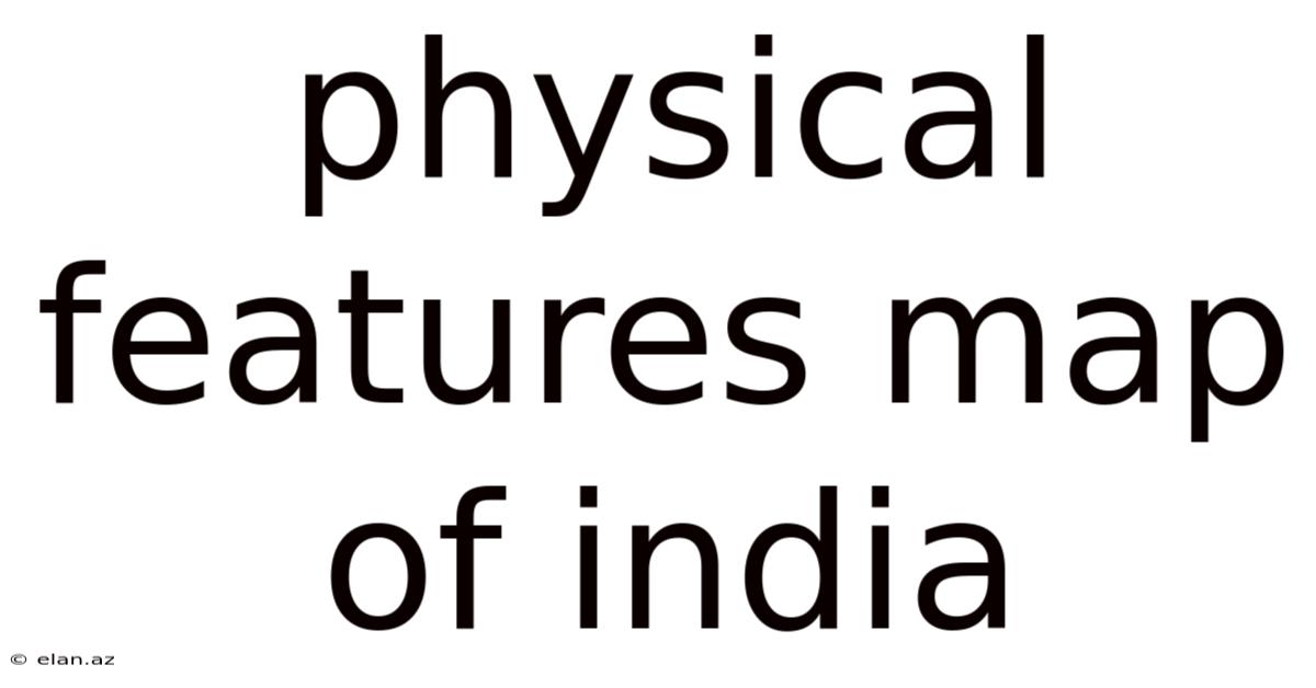 Physical Features Map Of India