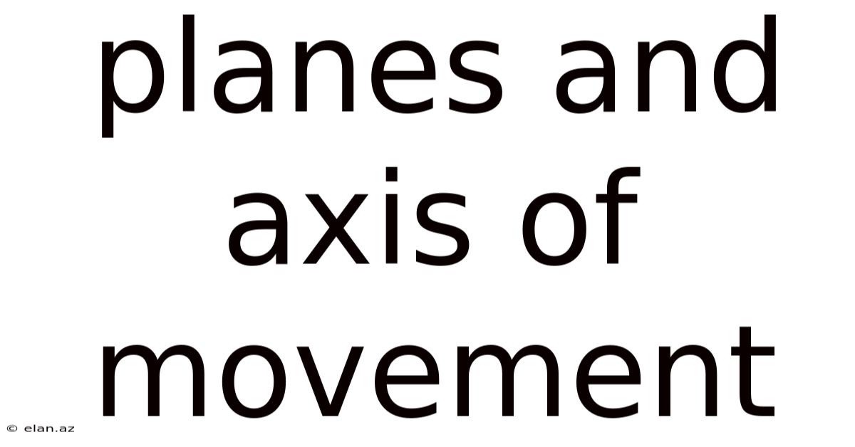 Planes And Axis Of Movement