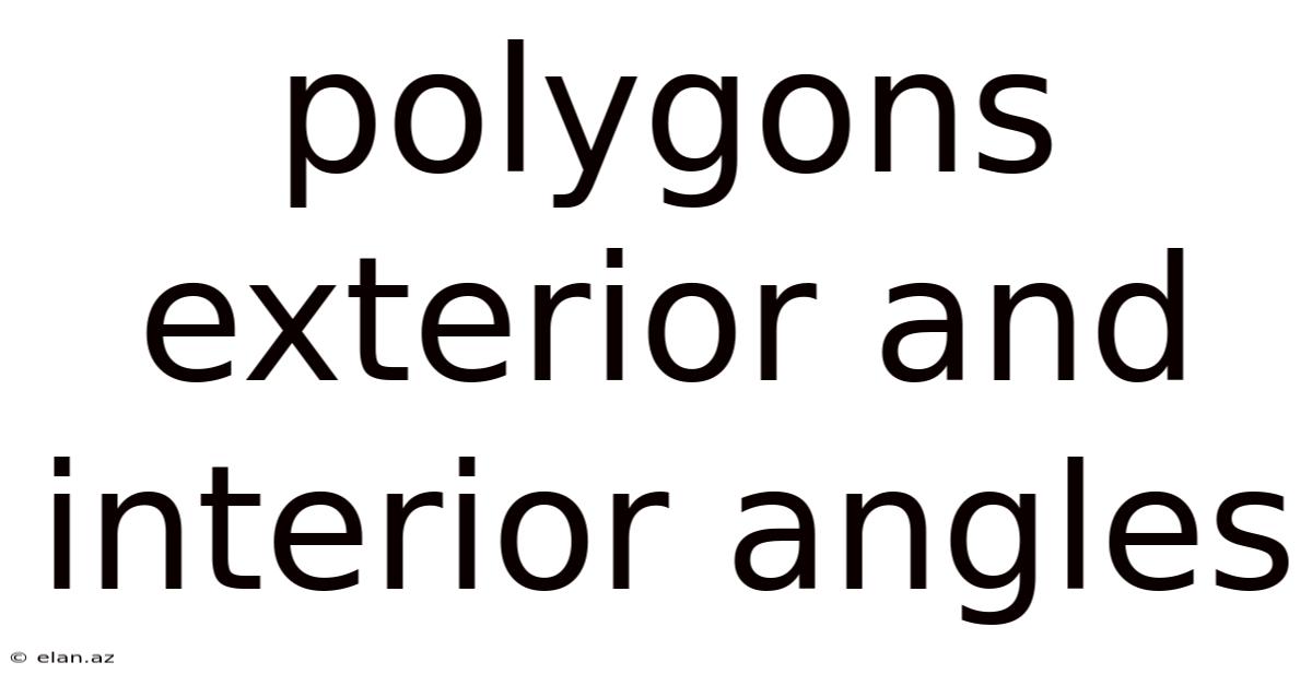 Polygons Exterior And Interior Angles