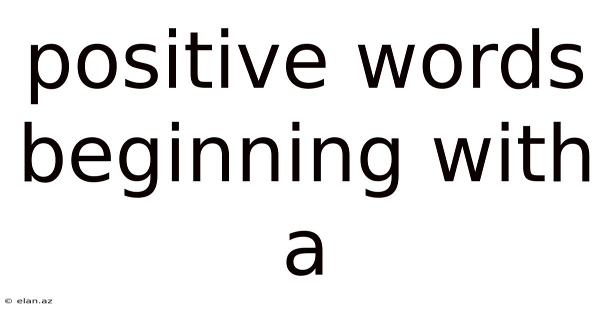 Positive Words Beginning With A