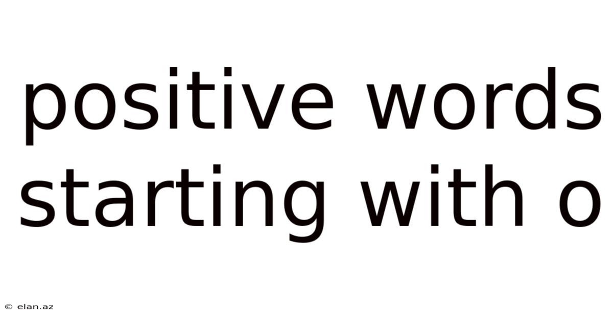 Positive Words Starting With O