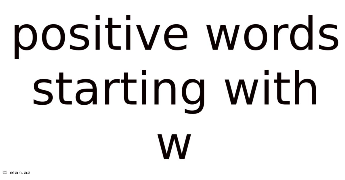 Positive Words Starting With W