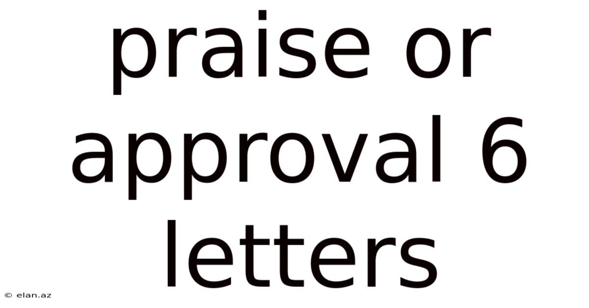 Praise Or Approval 6 Letters