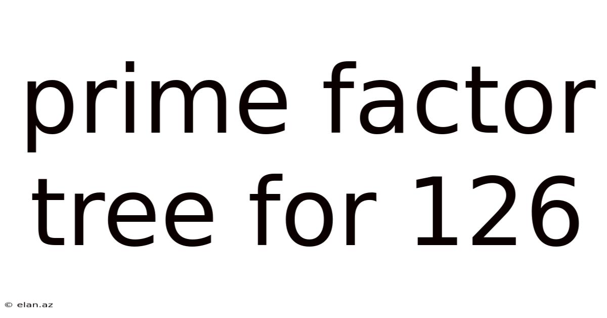 Prime Factor Tree For 126