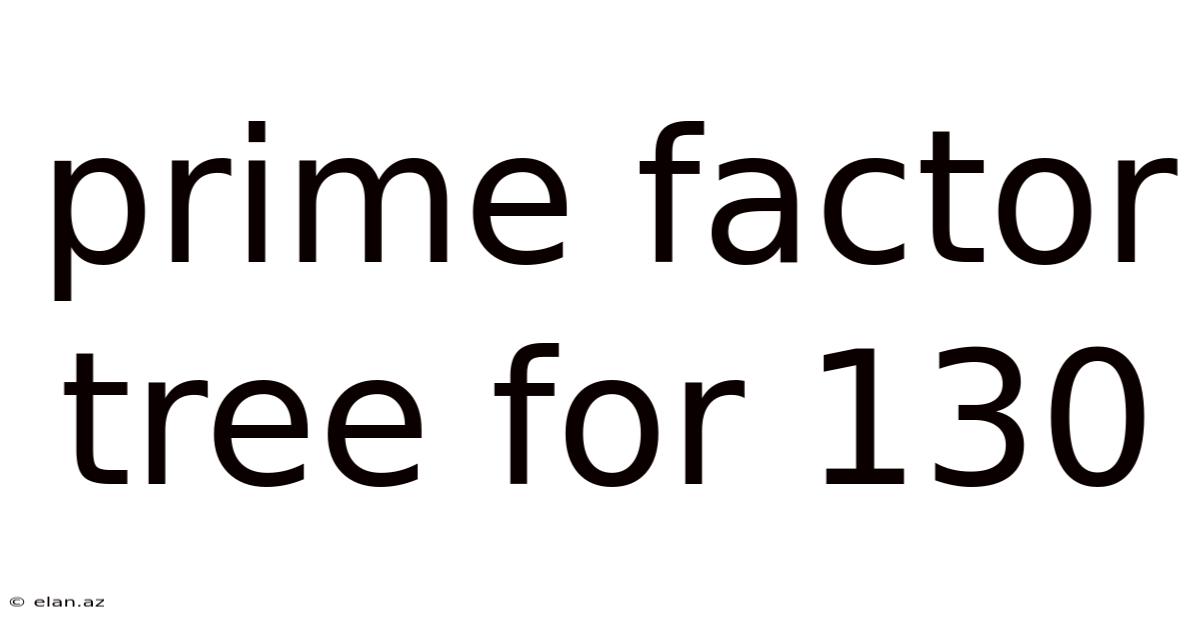Prime Factor Tree For 130