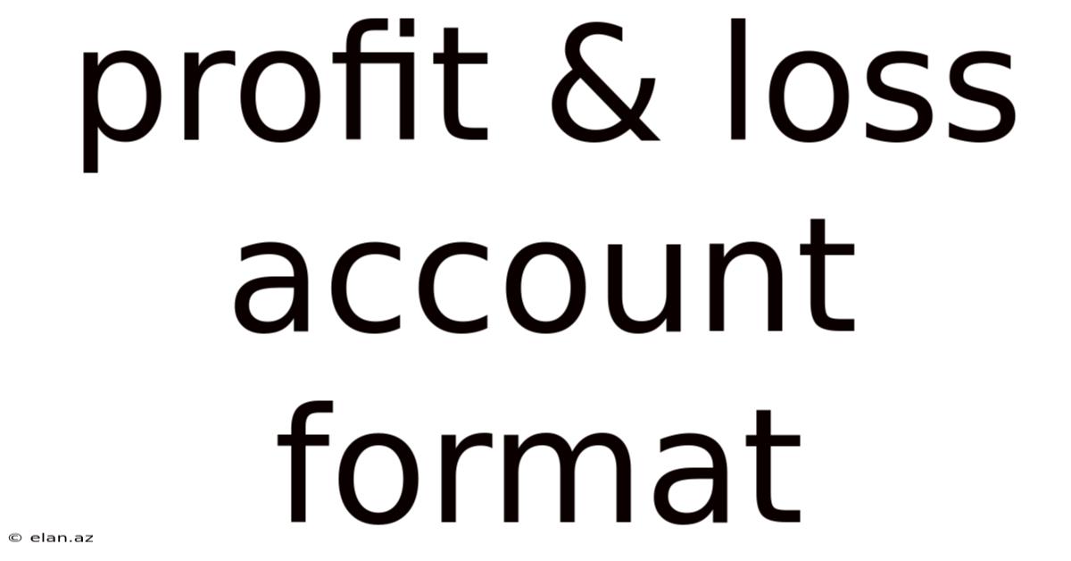 Profit & Loss Account Format