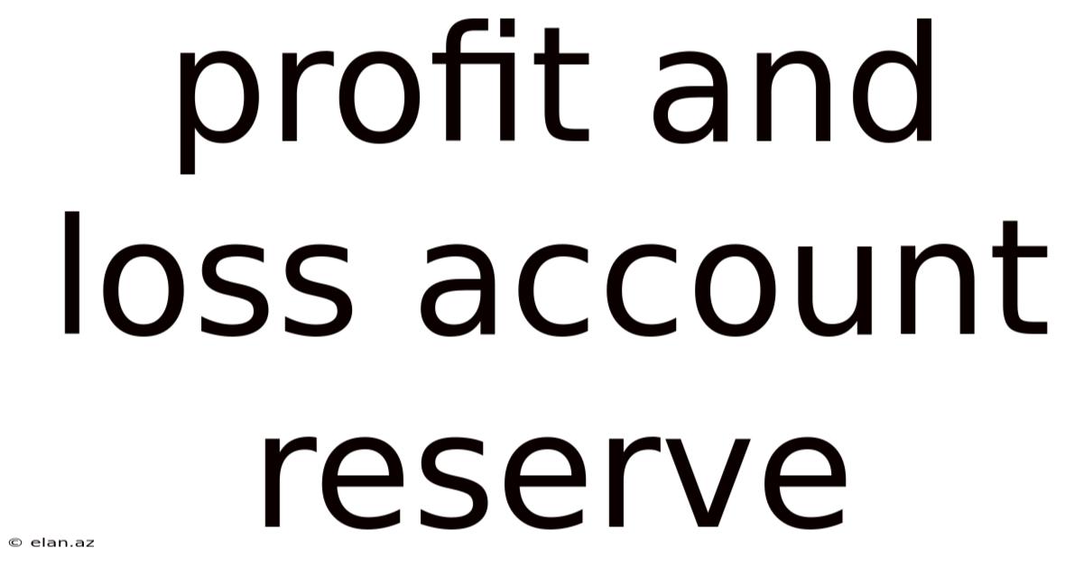 Profit And Loss Account Reserve