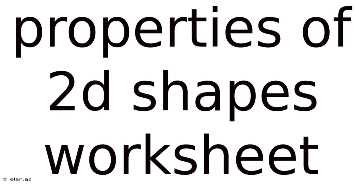Properties Of 2d Shapes Worksheet